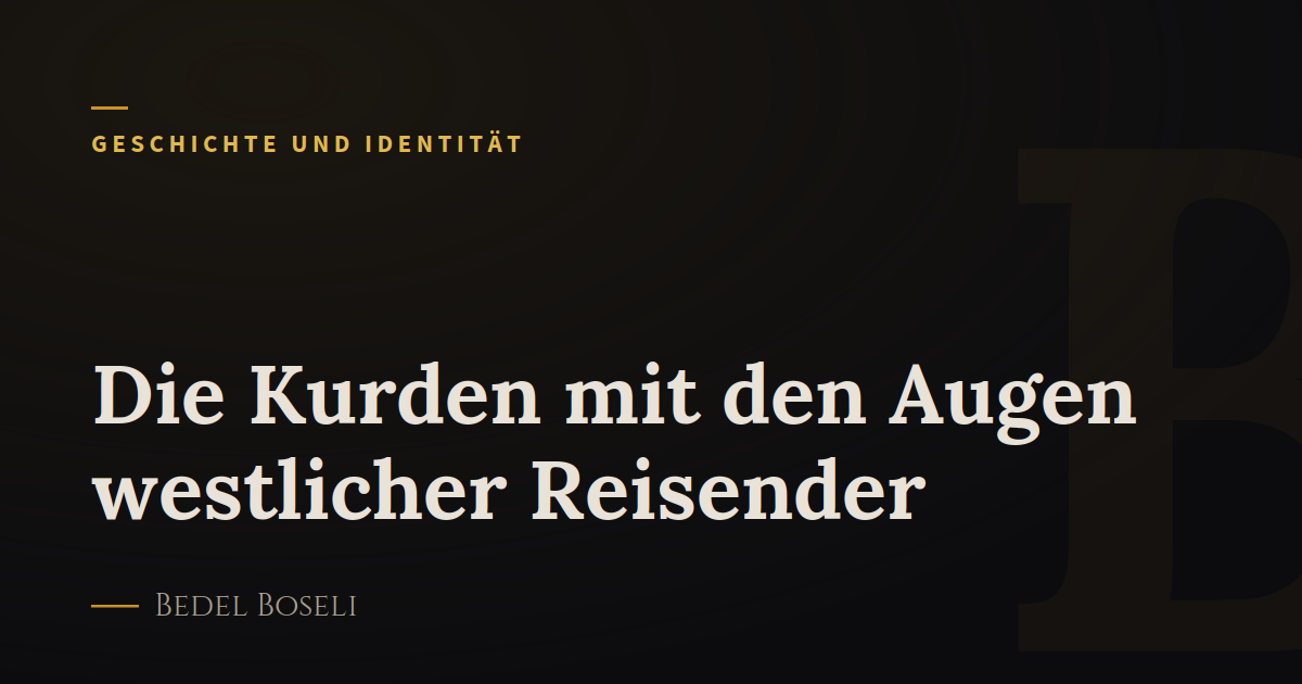 Die Kurden mit den Augen westlicher Reisender