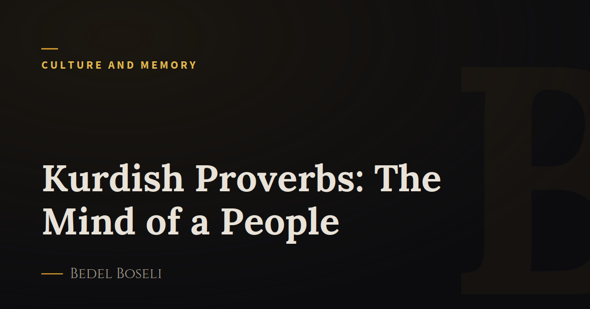 Kurdish Proverbs: The Mind of a People