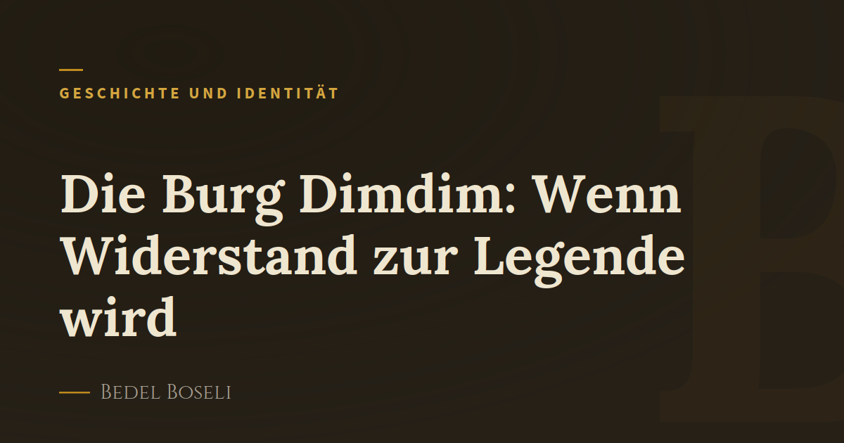 Die Burg Dimdim: Wenn Widerstand zur Legende wird