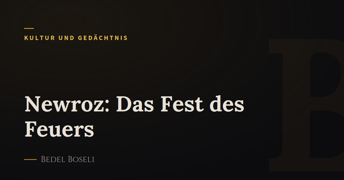 Newroz: Das Fest des Feuers