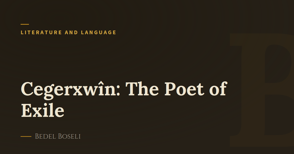 Cegerxwîn: The Poet of Exile