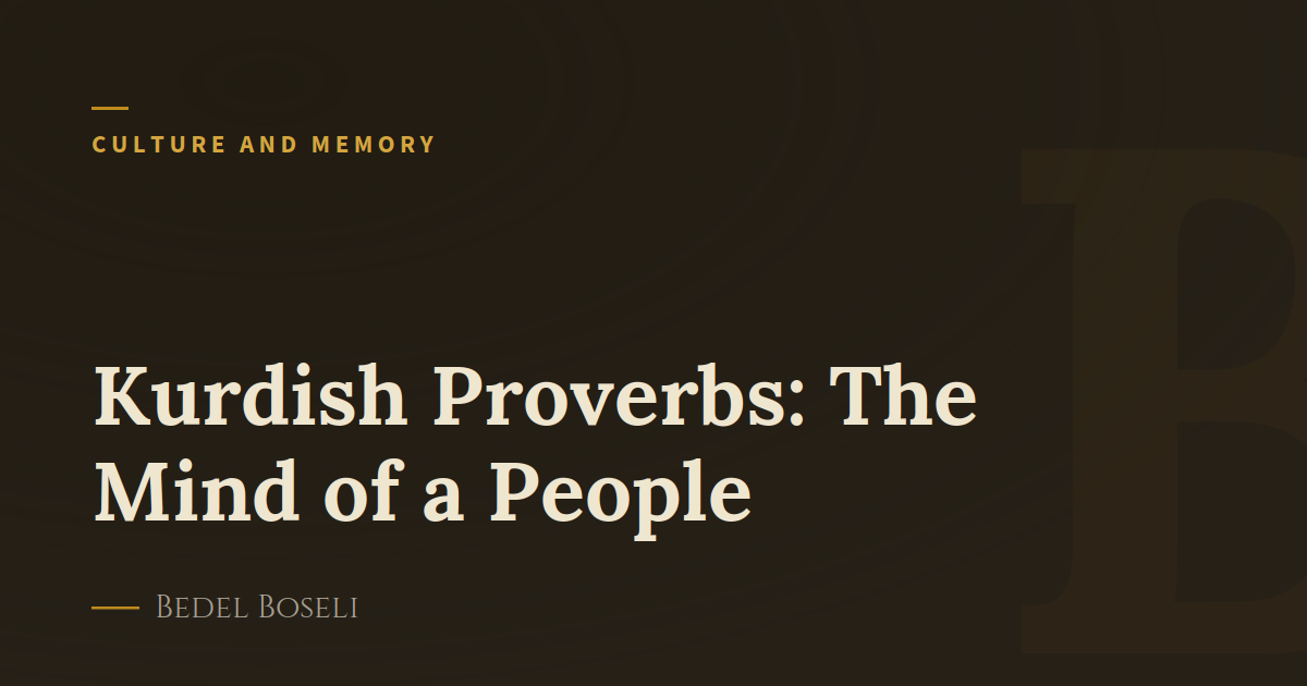 Kurdish Proverbs: The Mind of a People