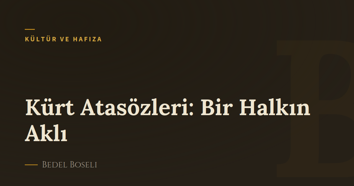 Kürt Atasözleri: Bir Halkın Aklı