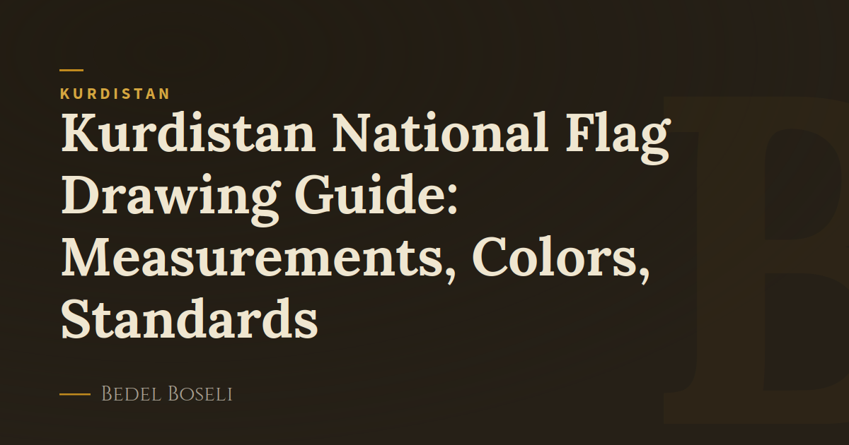 Kurdistan National Flag Drawing Guide: Measurements, Colors, Standards