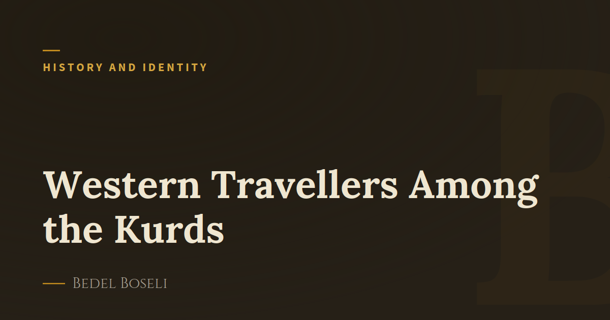Western Travellers Among the Kurds