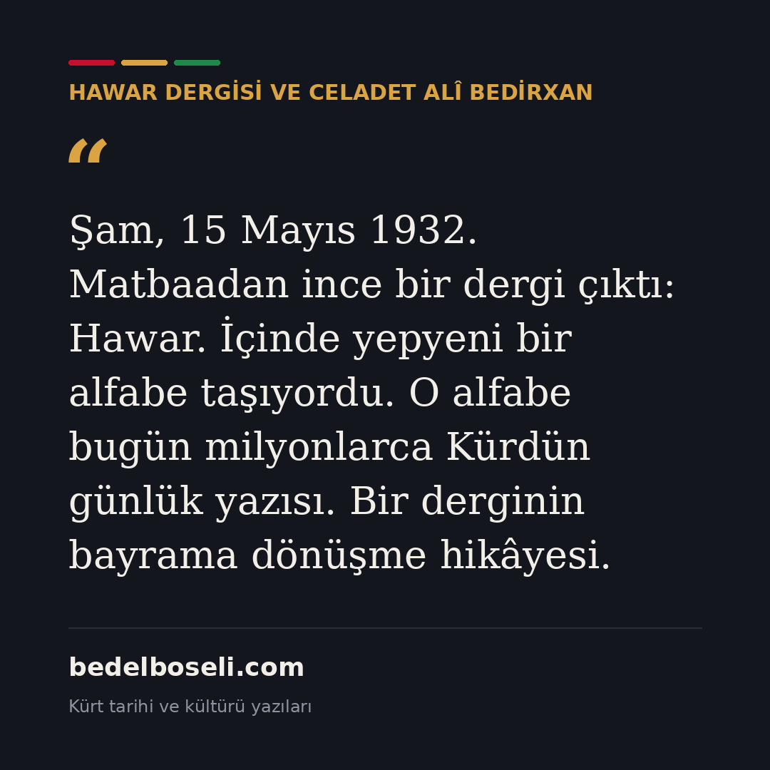 hawar-dergisi-ve-celadet-ali-bedirxan paylaşım kartı 1