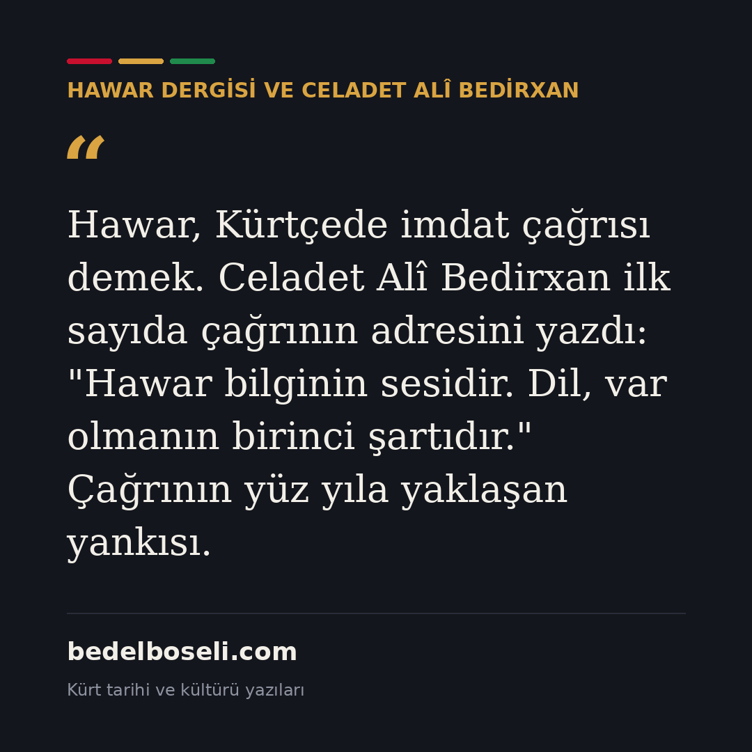 hawar-dergisi-ve-celadet-ali-bedirxan paylaşım kartı 2